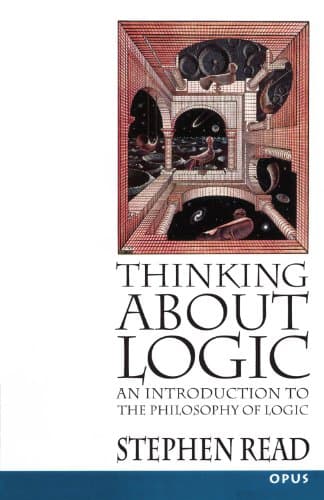 READ:THINKING ABOUT LOGIC P: An Introduction to the Philosophy of Logic (OPUS)