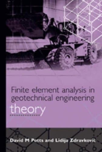 Finite Element Analysis in Geotechnical Engineering: Theory (Vol 1): 2