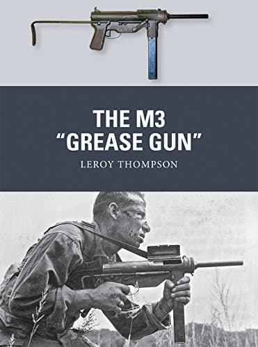 The M3 "Grease Gun": 46 (Weapon)