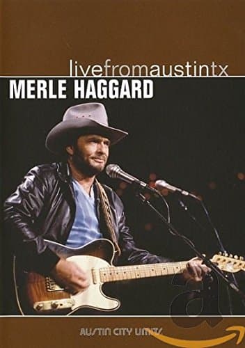 Merle Haggard - Live from Austin, TX