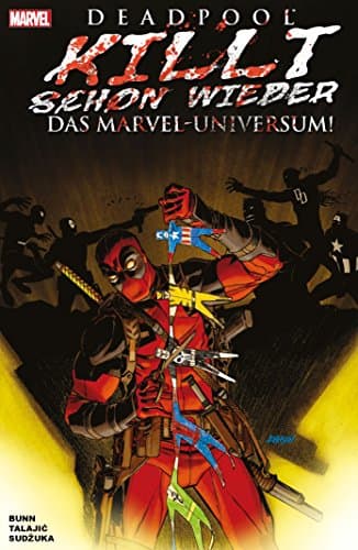 Deadpool killt schon wieder das Marvel-Universum - (German Edition)