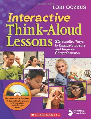 Interactive Think-Aloud Lessons: 25 Surefire Ways to Engage Students and Improve Comprehension