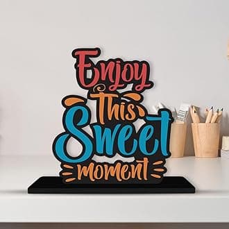 Artvibes Wooden Idols and Figurine Enjoy This Sweet Moment Quotes Table Decoration for Office Desk | Home Decor Item | Living Room | Modern Art Wood Showpiece Gift Item (SP_1130N)