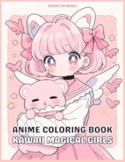 Anime Coloring Book: Kawaii Magical Girls: Cozy and Cute Stress-Relief Coloring Book Inspired by Japanese Comic Manga for Kids, Teens, and Adults