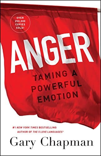 Anger: Taming a Powerful Emotion Kindle Edition