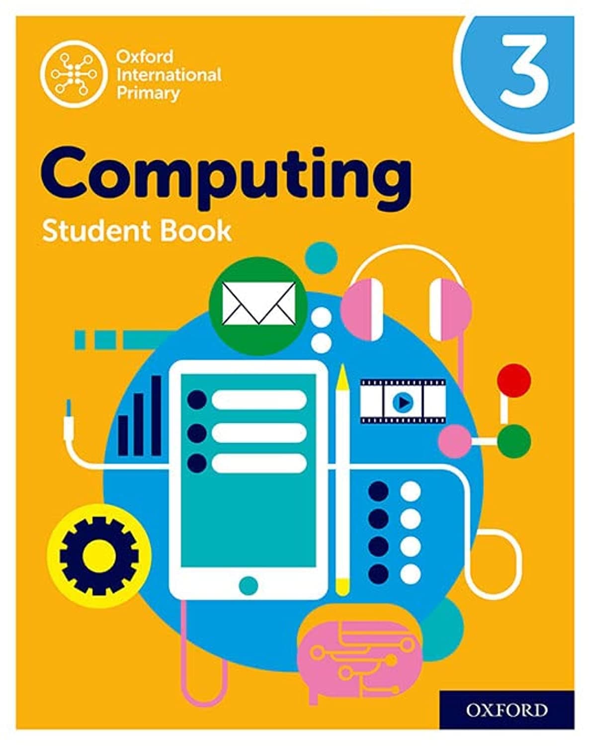 OXFORD UNIVERSITY PRESS International Primary Computing Student Book 3