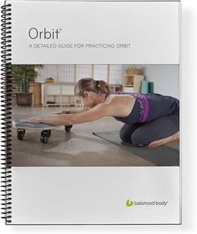 Balanced Body Orbit Manual, Pilates Orbit Guide for Workout Equipment, Exercise Manual for Home Gym or Studio Use