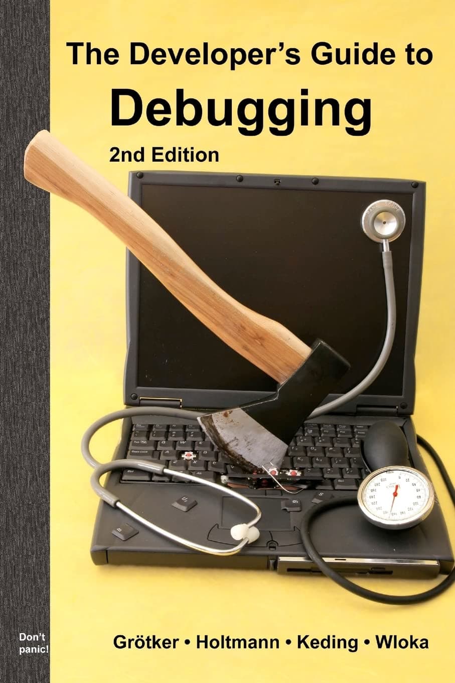 The Developer's Guide to Debugging: 2nd Edition Paperback – Import, 22 April 2012