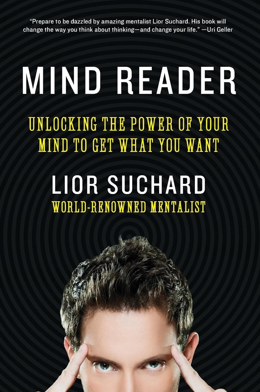 Mind Reader: Unlocking the Power of Your Mind to Get What You Want – A Mentalist's Secrets for Boosting Creativity