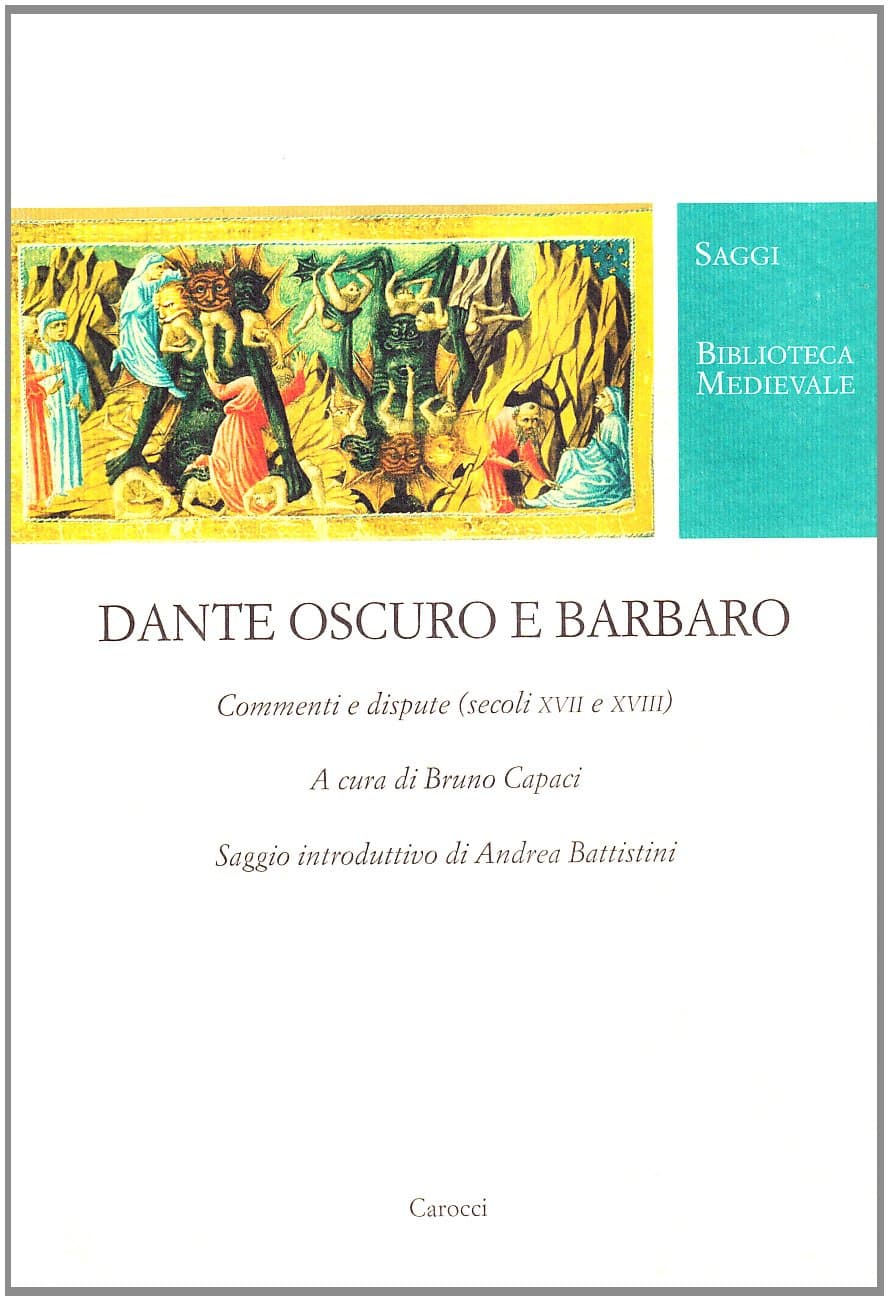 Dante oscuro e barbaro. Commenti e dispute (secc. XVII e XVIII)