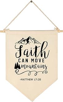 Faith Can Move Mountains - Canvas Hanging Flag Banner Wall Sign Decor - Inspirational Gift for Home,Office,Nursery,Kids Room,Living Room,Front Porch - Matthew 17:20 -Bible Verse Scripture Wall Decor