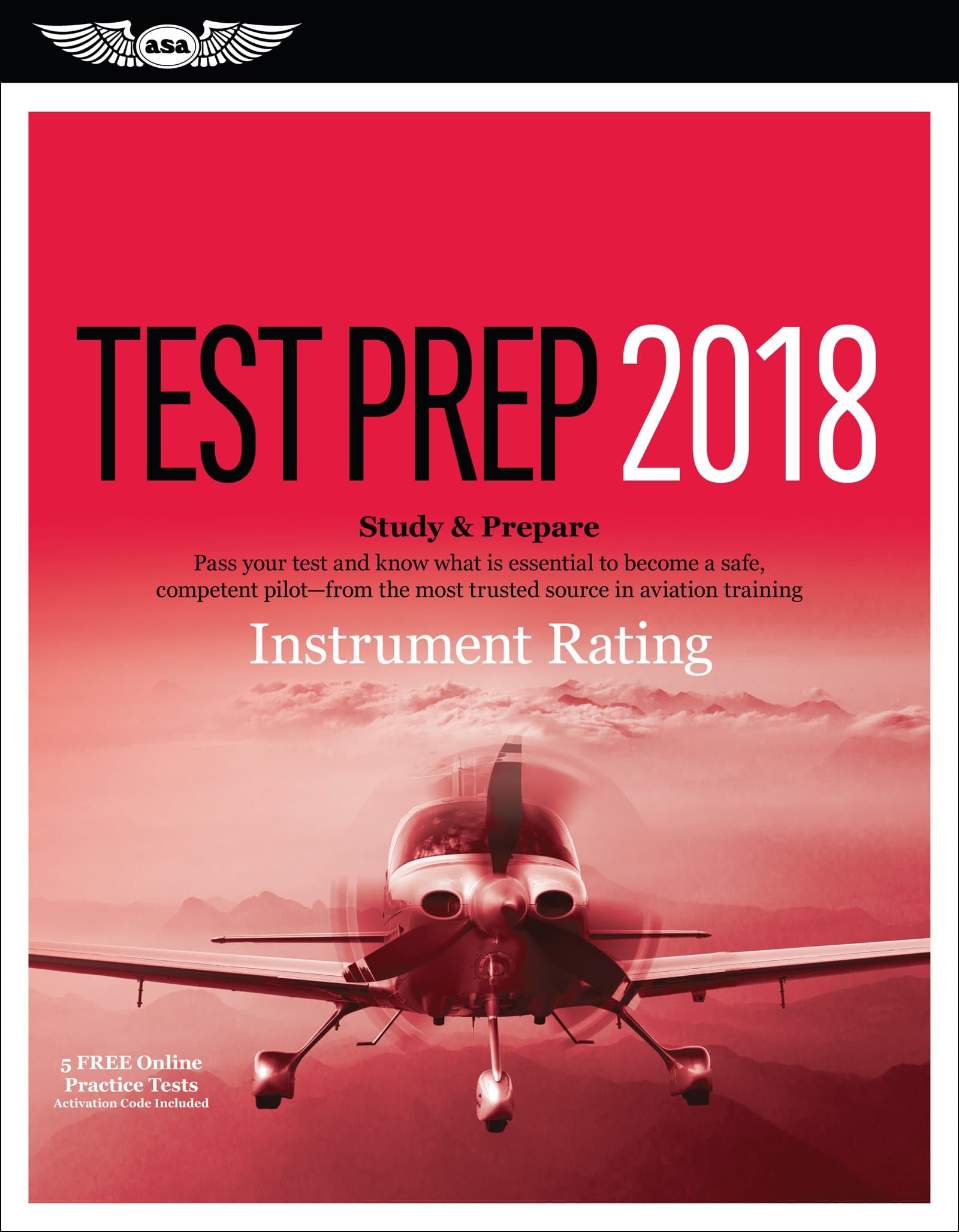 Instrument Rating Test Prep 2018: Study & Prepare: Pass your test and know what is essential to become a safe, competent pilot from the most trusted source in aviation training (Test Prep series) Paperback – Student Edition, 28 Sept. 2017
