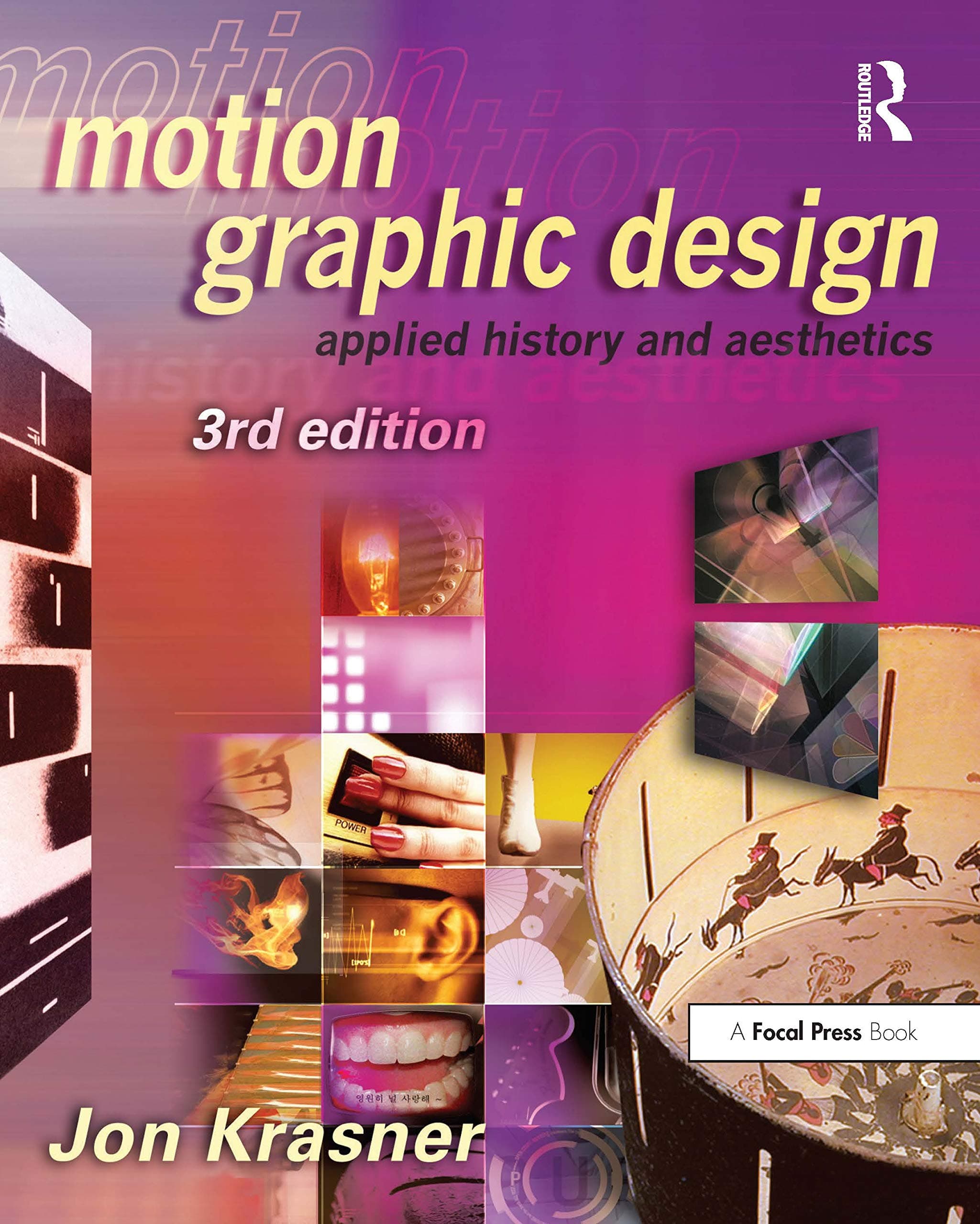 Motion Graphic Design: Applied History and Aesthetics