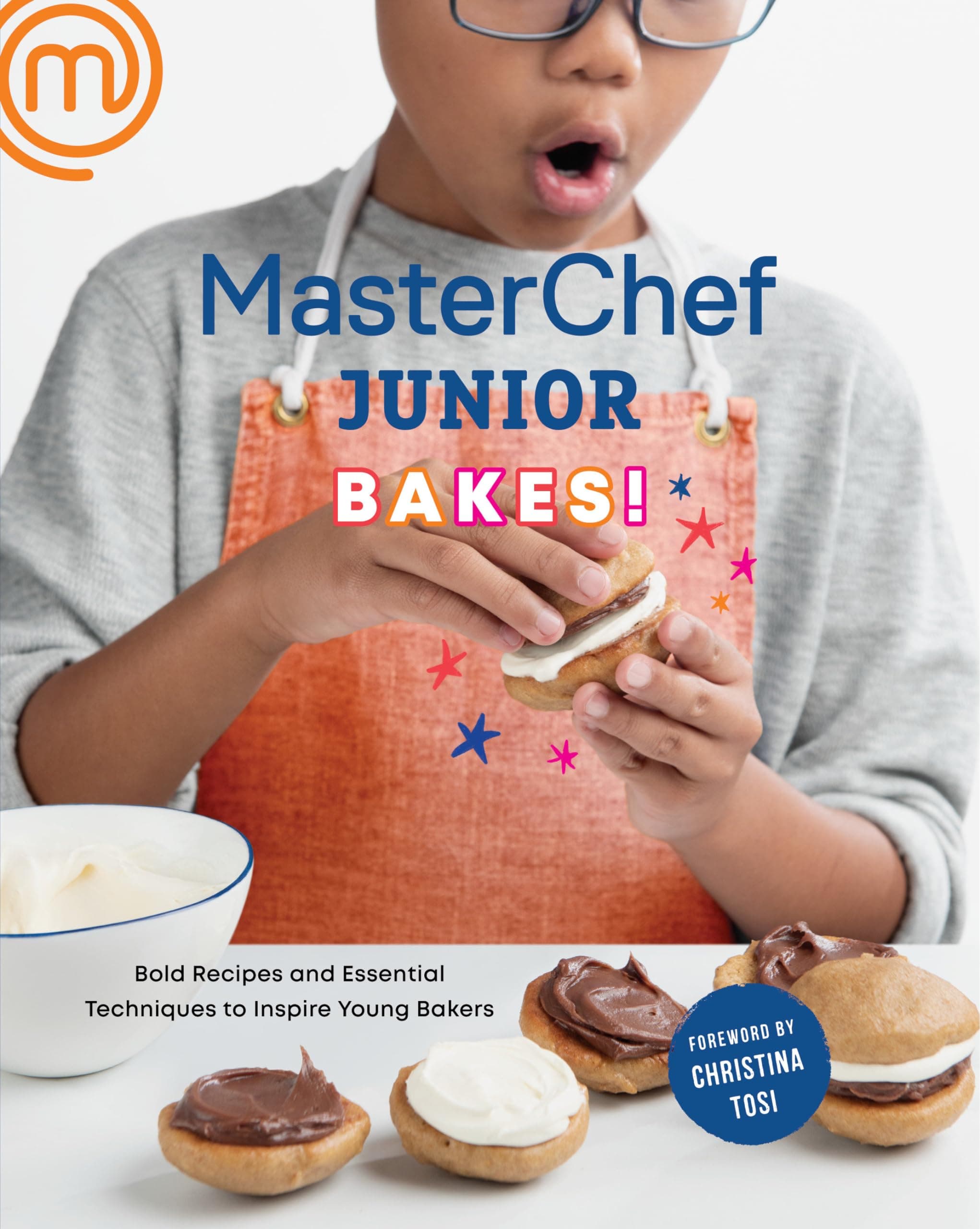 MasterChef Junior Bakes!: Bold Recipes and Essential Techniques to Inspire Young Bakers: A Baking Book Paperback – 8 October 2019