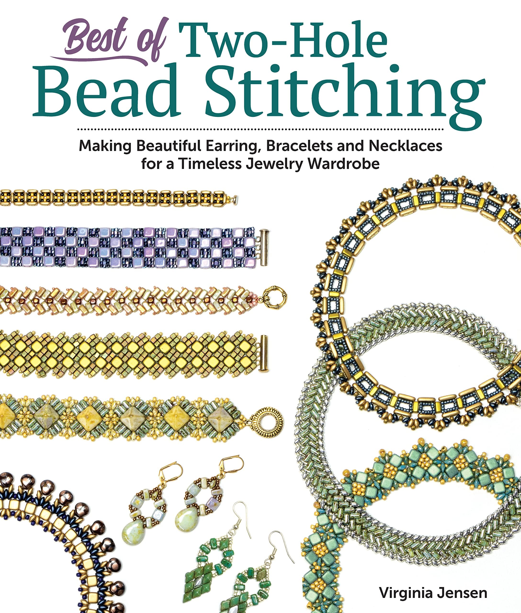 Best of Two-Hole Bead Stitching: Making Beautiful Earrings, Bracelets, and Necklaces for a Timeless Jewelry Wardrobe (Fox Chapel Publishing) 38 Step-by-Step Projects for Beaded Jewelry-Making