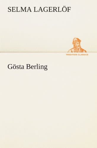 Gösta Berling (TREDITION CLASSICS) (German Edition)