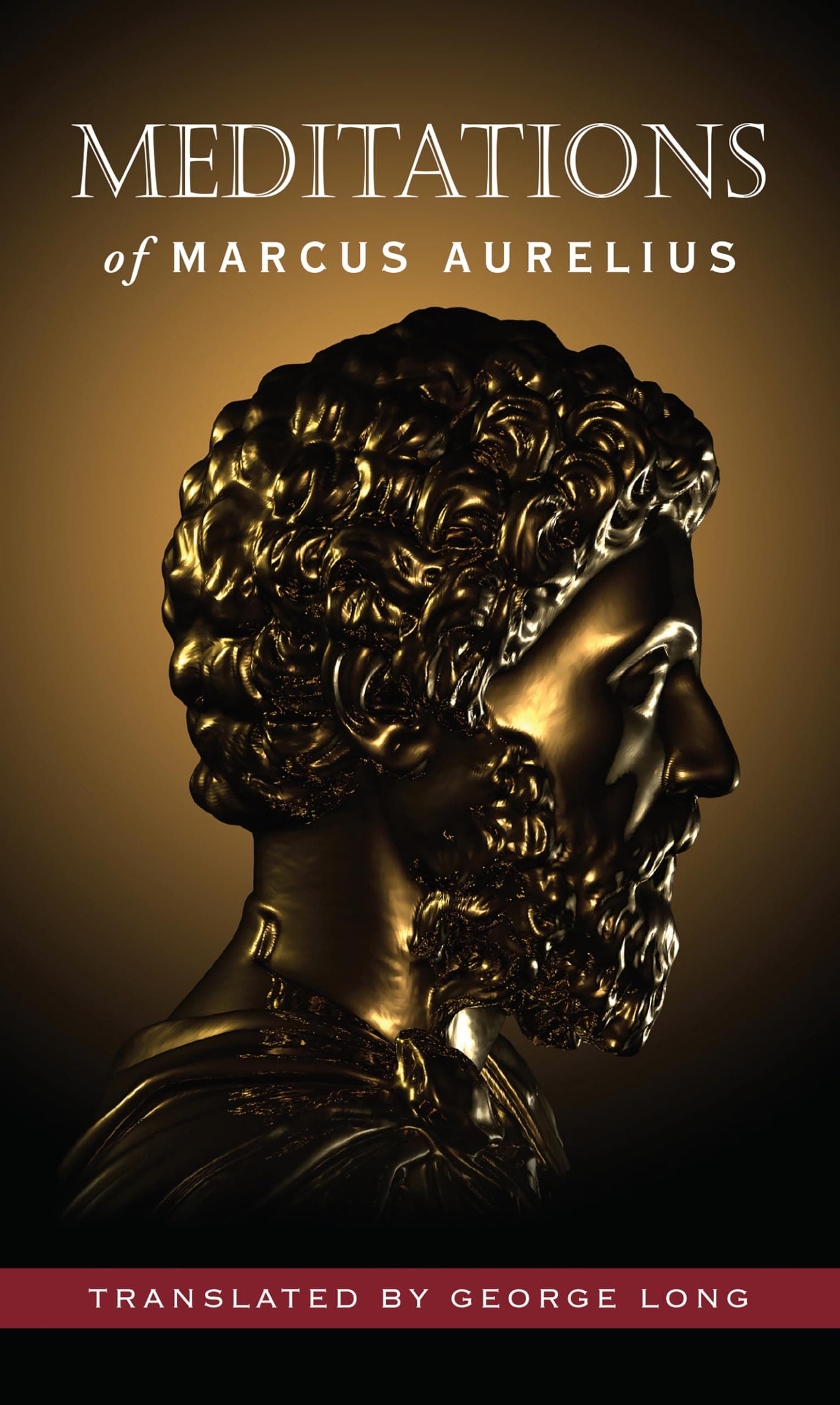 Meditations of Marcus Aurelius (Deluxe Hardcover Edition, George Long translation)